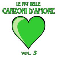 Le Più Belle Canzoni d'Amore Vol. 3