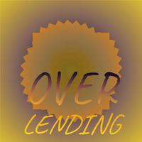 Over Lending