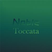 Noble Toccata