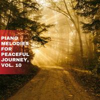 Piano Melodies for Peaceful Journey, Vol. 10