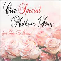 Our Special Mothers Day: Love from the Movies