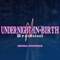 UNDER NIGHT IN-BIRTH II Sys:Celes (Original Soundtrack)