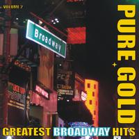 Pure Gold - Greatest Broadway Hits, Vol. 2