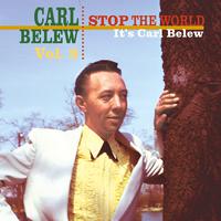 Stop the World! It's Carl Belew, Vol. 3