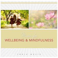 Music for Wellbeing and Mindfulness (Relaxation & Angels Sweetness, Peace)