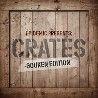 Epidemic Presents: Crates (Gouken Edition) (Instrumental Version)