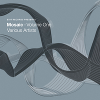 Exit Records Presents: Mosaic, Volume One