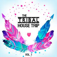 The Tribal House Trip, Vol. 1