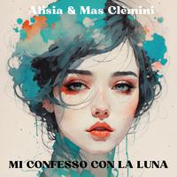 Mi Confesso con la Luna (feat. Paola Foti & Alisia)