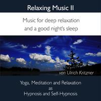 Relaxing Music: Music for Deep Relaxation and a Good Night's Sleep, Vol. 2