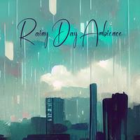 Rainy Day Ambience: Gentle Rain for Everyday Relaxation