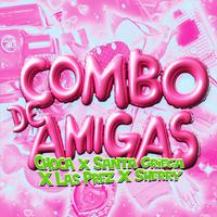 COMBO DE AMIGAS (feat. Sherry, Dj Alexis Najera & Dj Teack )