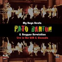 My Boyz Beatz, Pato Banton & the Reggae Revolution (Live in the USA & Canada)