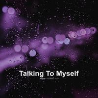 Talking To Myself