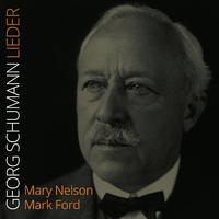 SCHUMANN, G.: Lieder (M. Nelson, M. Ford)