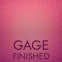 Gage Finished