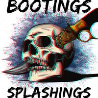 Bootings & Splashings