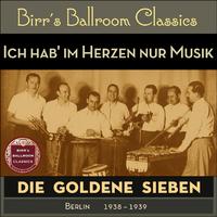 Ich hab' im Herzen nur Musik (Recordings Berlin 1938 - 1939)
