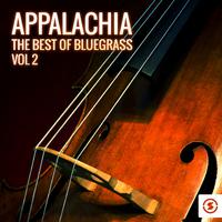 Appalachia: The Best of Bluegrass, Vol. 2