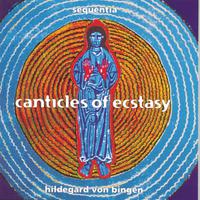 Hildegard von Bingen - Canticles Of Ecstasy