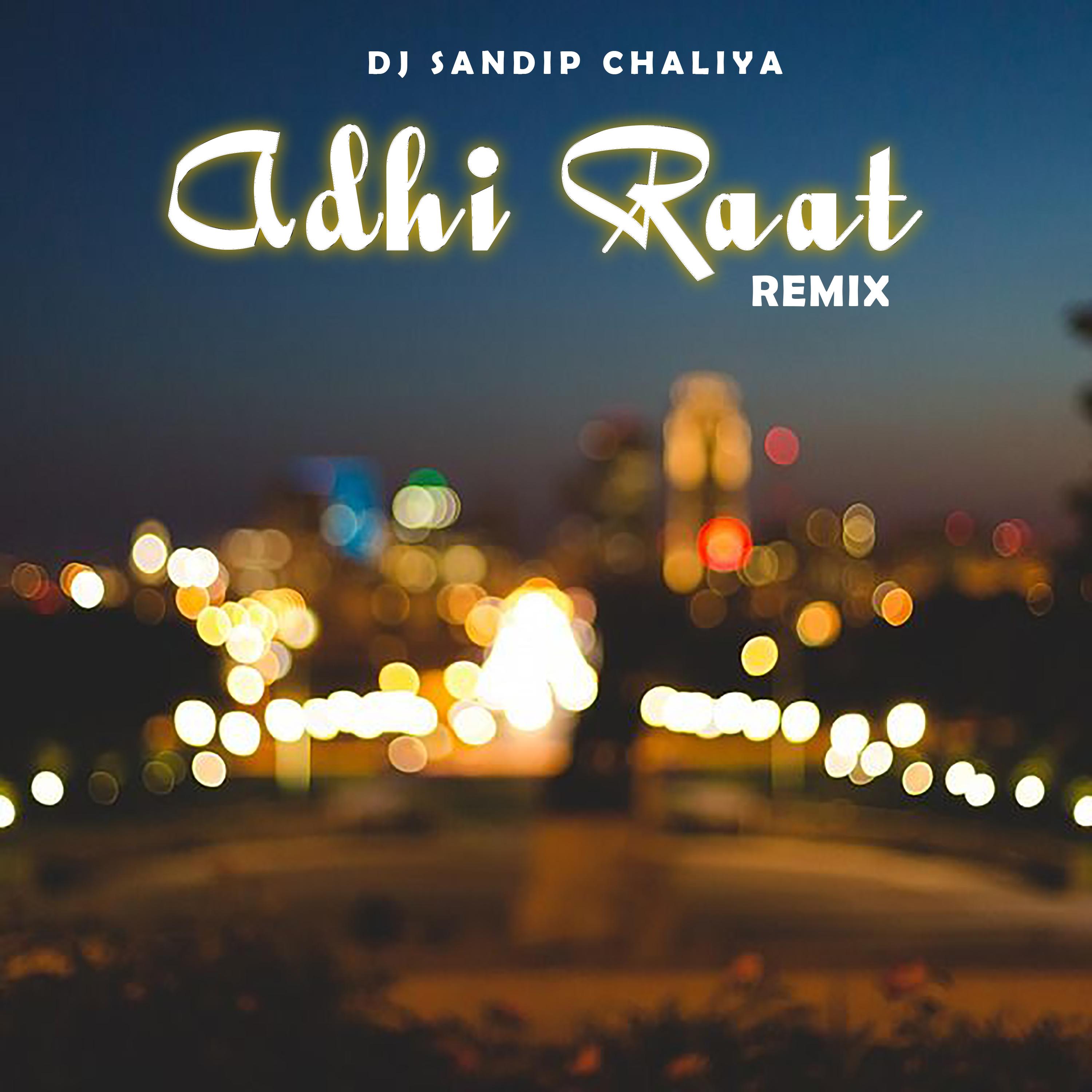 Adhi Raat (Remix)