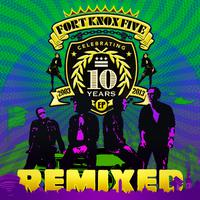 10 Years of Fort Knox Five Remixed EP