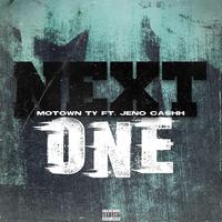 Next One (feat. Jeno Cashh)