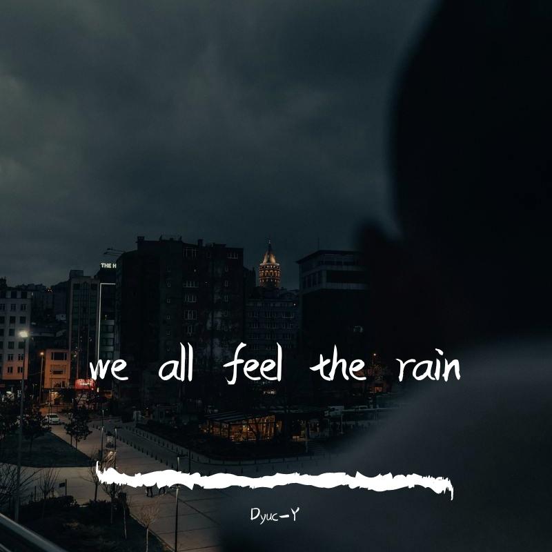 We all feel the rain