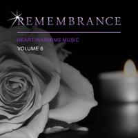 Remembrance Heart-Warming Music, Vol. 6