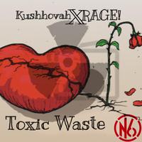 Toxic Waste (feat. Kushhovah)