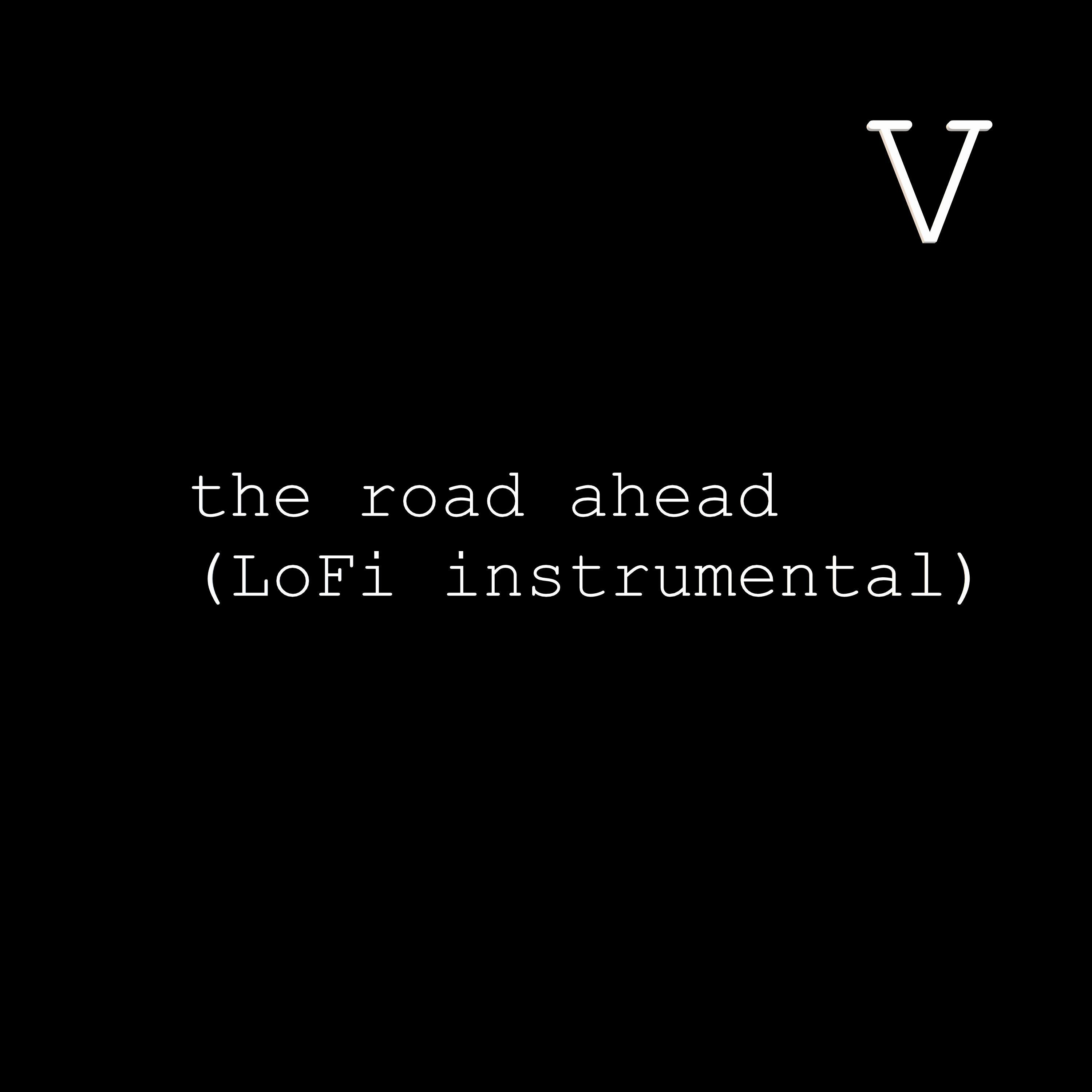 The Road Ahead (LoFi Instrumental)