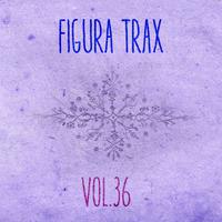 Figura Trax, Vol. 36