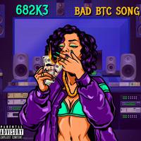 Bad btc song (feat. Jaiiebk & Lilmari)