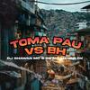 DJ Shawan - Toma Pau Vs Bh