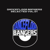 Dancefloor Bangers Selected Vol.01