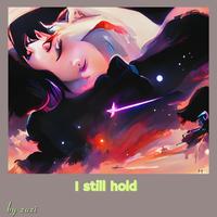 I'still hold