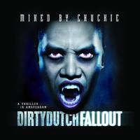 Dirty Dutch Fallout (Mixed by Chuckie)