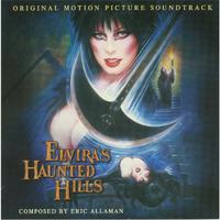 Elvira's Haunted Hills (Original Motion Picture Soundtrack)