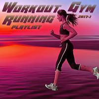 Workout Gym & Running Playlist 2017.1