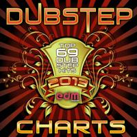 Dubstep Charts - Top 69 Dubstep Hits of 2013