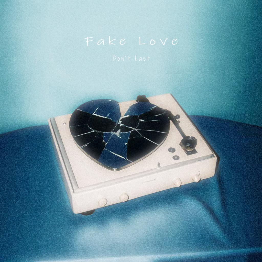 fake love don't last