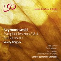 Szymanowski: Symphonies Nos. 3 & 4, Stabat Mater