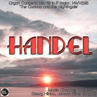 Handel: Organ Concerto No. 13 in F major, HWV295 'The Cuckoo and the Nightingale'