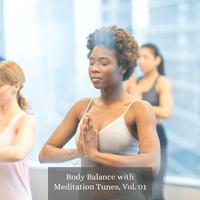 Body Balance with Meditation Tunes, Vol. 01