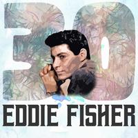 30 Hits of Eddie Fisher