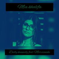 Mia khalifa (Marcianeke Remix)