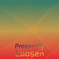 Prosperity Loosen