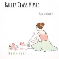 Ballet Class Music vol. 3 (Memories...)