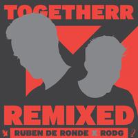 TogetheRR (Remixed)