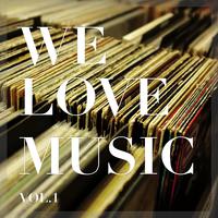 We Love Music, Vol. 1